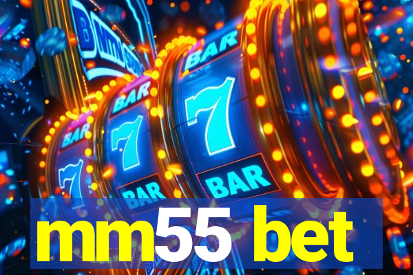 mm55 bet